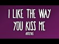 Artemas I Like The Way You Kiss Me Lyrics Artemas I Like The Way You Kiss Me Lyrics