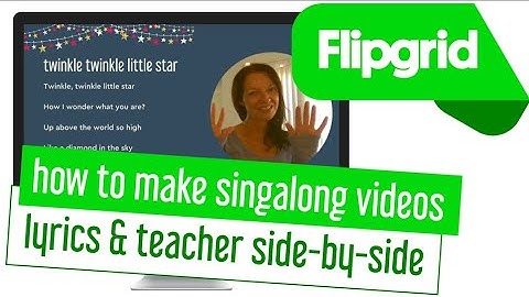 How To Make A Singalong Video In Flipgrid