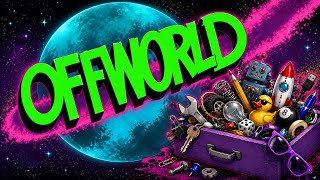 OffWorld S04 E26: JUNK DRAWER BUILDS