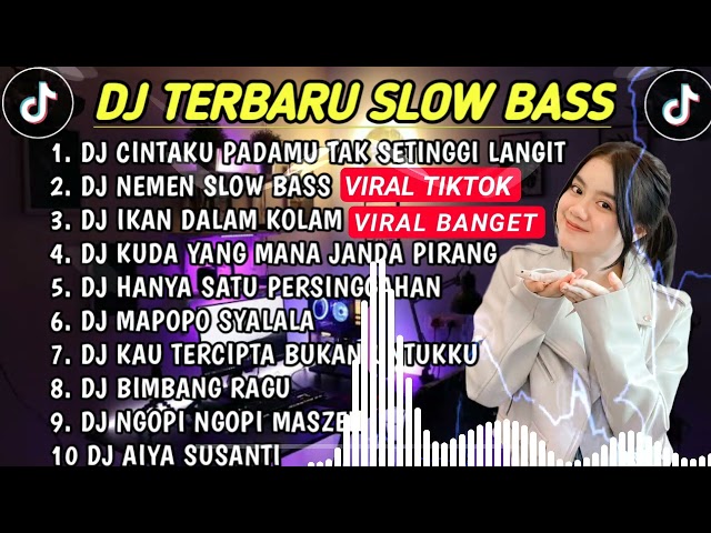 DJ SLOW BASS 2023 - DJ CINTAKU TAK SETINGGI LANGIT 🎵 DJ NEMEN 🎵 DJ IKAN DALAM KOLAM 🎵 DJ KOMANG class=