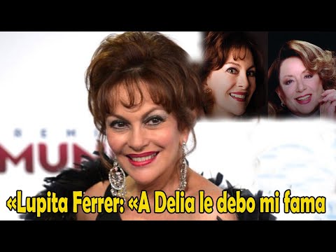 Lupita Ferrer: «A