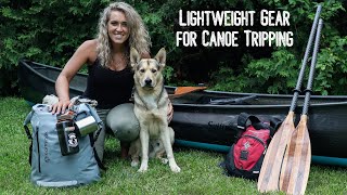 Lightweight Canoe Trip Gear