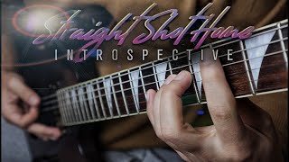 STRAIGHT SHOT HOME - Introspective | Guitar Playthrough