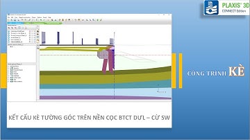 [PLAXIS 3D] - Kết cấu KÈ_Tường góc trên nền Cọc BTCT DƯL + Cừ SW | @NGUYENQUOCTOI