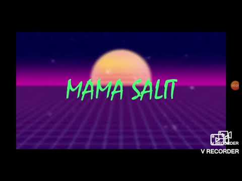MAMA SALIT Remix