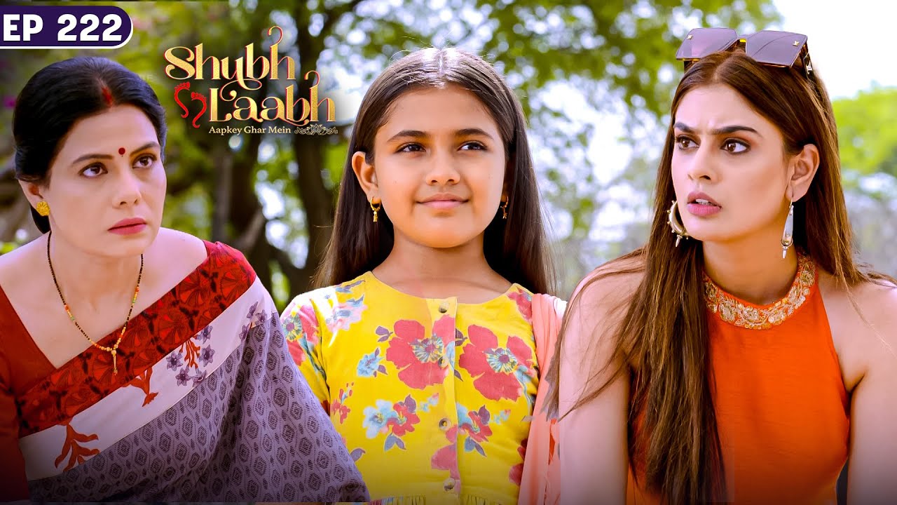 Meeting After Years | Shubh Laabh - Aapkey Ghar Mein | Full Episode #laxmi EP - 222
