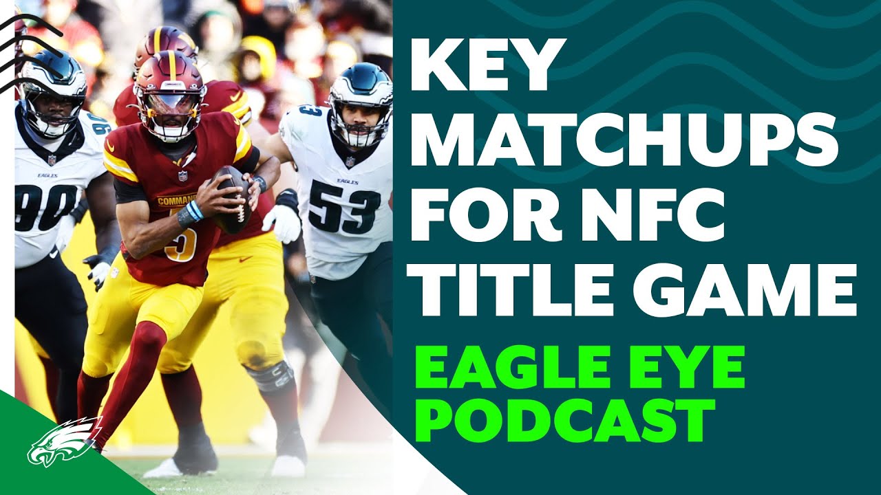 Breaking down Eagles-Commanders in NFC Championship Game | Eagle Eye ...