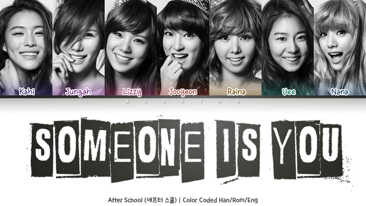 After School (애프터스쿨) - Someone is you [Color Coded Lyrics Han/Rom/Eng]