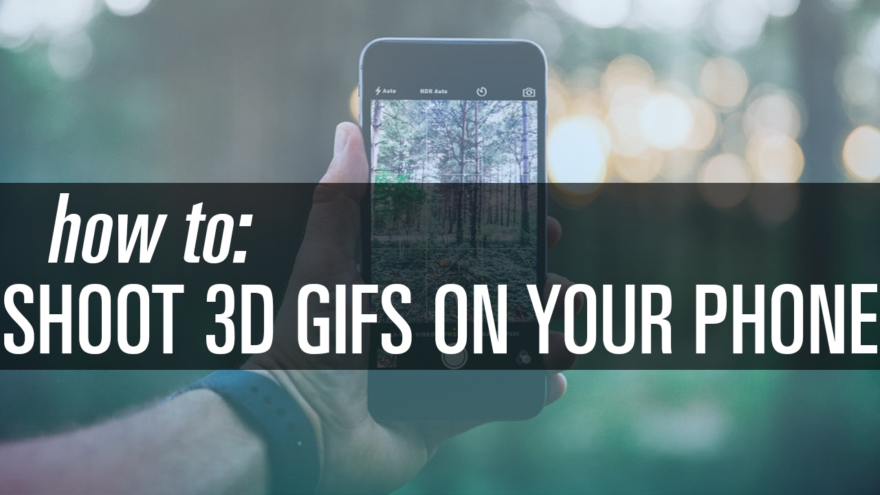 Shoot 3d Gifs With Your Phone
