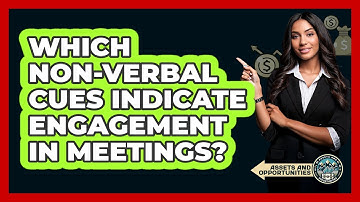Which Non-Verbal Cues Indicate Engagement In Meetings?