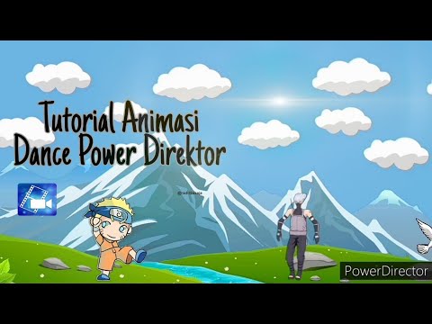Cara membuat animasi  dance  di power direktor Di jamin 