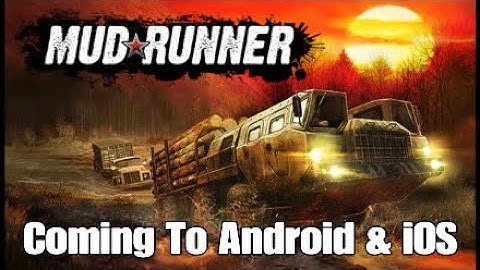 MudRunner Coming To Android & iOS July 15th!|Information Video