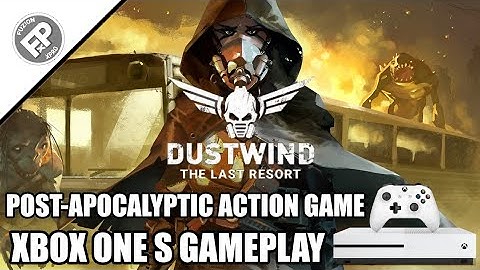 Dustwind: The Last Resort - Xbox One S Gameplay