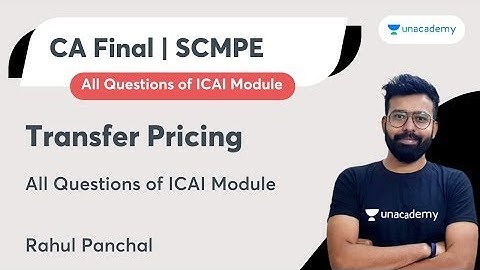 Transfer Pricing   All Questions of ICAI Module   CA Rahul Panchal   CA Final SCMPE