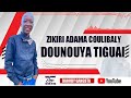 Zikiri adama coulibaly  dounouya tiguai son officiel 2022