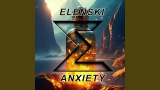 Anxiety (Extended Mix)