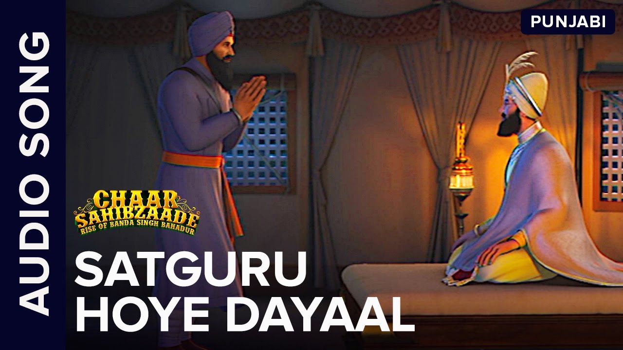 Satguru Hoye Dayaal  Full Audio Song  Chaar Sahibzaade Rise Of Banda Singh Bahadur