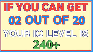 IF YOU CAN GET 02 OUT OF 20 YOUR IQ LEVEL IS 240+