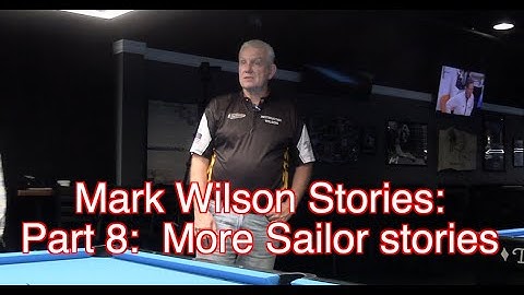 Mark Wilson Stories:  Part 8:  More Sailor Stories