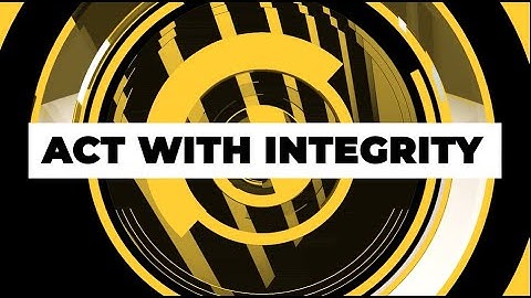 Core Values: Act with Integrity