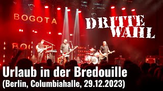 Dritte Wahl - Urlaub in der Bredouille (Berlin, Columbiahalle, 29.12.2023)