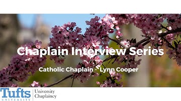 Spring 2021 Chaplain Interview Series: Catholic Chaplain Lynn Cooper