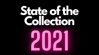 THE 2021 STATE OF THE COLLECTION