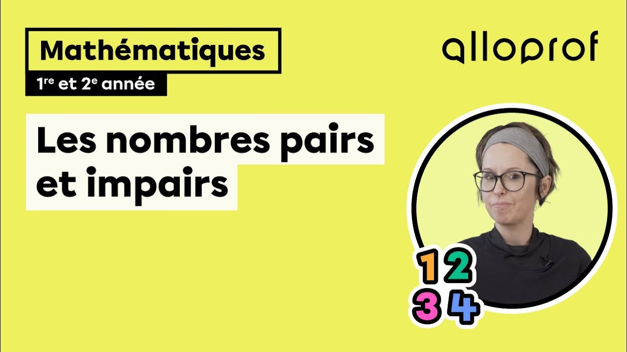 Comment Expliquer Les Nombres Pairs Et Impairs