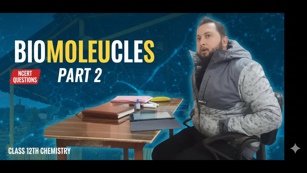 Biomolecules Class 12 Chemistry | NCERT Solutions & Important Questions | Part 2