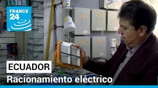 Ecuatorianos se adaptan a los racionamientos ante la sequía • FRANCE 24 Español