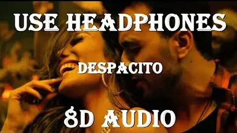 Despacito - Justin Bieber,Luis Fonsi ft Daddy Yankee (8D Audio)