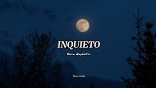 Famous Inquieto - Rauw Alejandro Profile