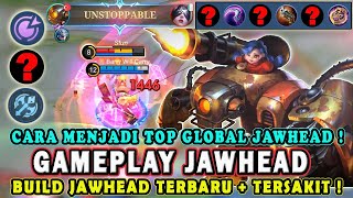 CARA MAIN JAWHEAD TERBARU❗BUILD EMBLEM DAN ITEM JAWHEAD TERSAKIT❗GAMEPLAY JAWHEAD TOP GLOBAL - MLBB