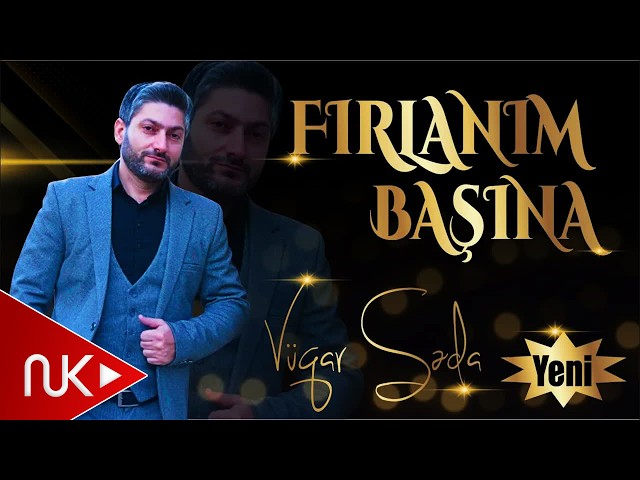 Vuqar Seda - Firlanim Basina / Yeni Versiya