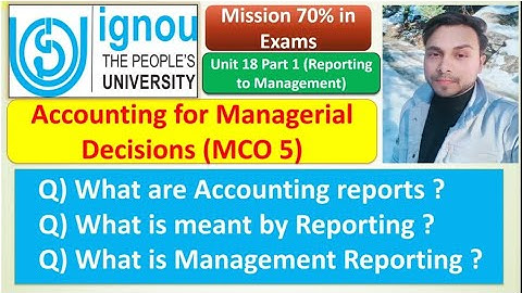 MCO 5 : CONCEPT OF MANAGEMENT REPORTING & ACCOUNTING REPORTS: UNIT 18  : MISSION 70% : MUST WATCH