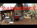 Solar Panel Installation at the Off Grid Cabin.  Part 2