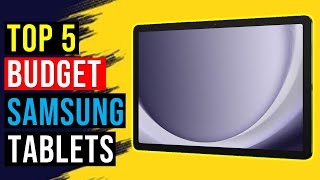 ✅Top 5: Best Budget Samsung Tablets  in 2024 - The Best Budget Samsung Tablets [Reviews]