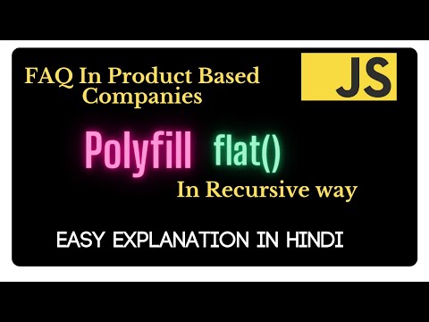 Polyfill for flat() method | Implement your flat() in Hindi | JS Interview Questions #javascript