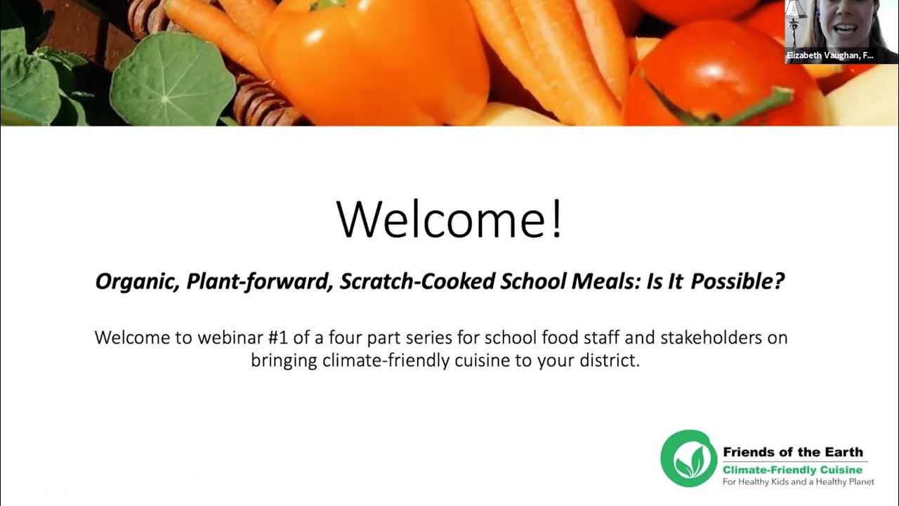 Webinar 1: Organic, Plant-forward, Scratch-Cooked School Meals: Is It Possible?