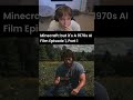 Minecraft but its a Real Life Film Episode...