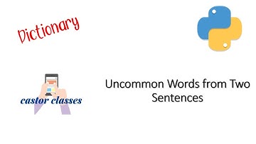Uncommon Words from Two Sentences | Python | Castor Classes