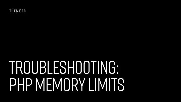 Troubleshooting: PHP Memory Limits
