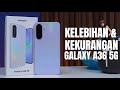 WAJIB TAU! Kelebihan dan Kekurangan GALAXY A36 5G