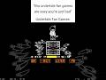 Bro undertale fangames are not that hard undertale 