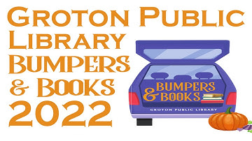 Bumpers and Books 2022 at the Groton Public Library