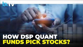 DSP Quant Fund Strategy Explained: Expert Reveals How Stocks Are Selected