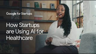 How Startups are Using AI for Healthcare | Google for Startups by Google 9,273 views 2 weeks ago 1 minute, 4 seconds