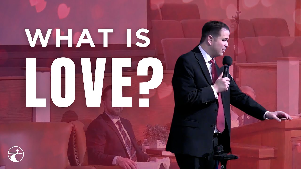 What Is Love? | Pastor Joseph Brown