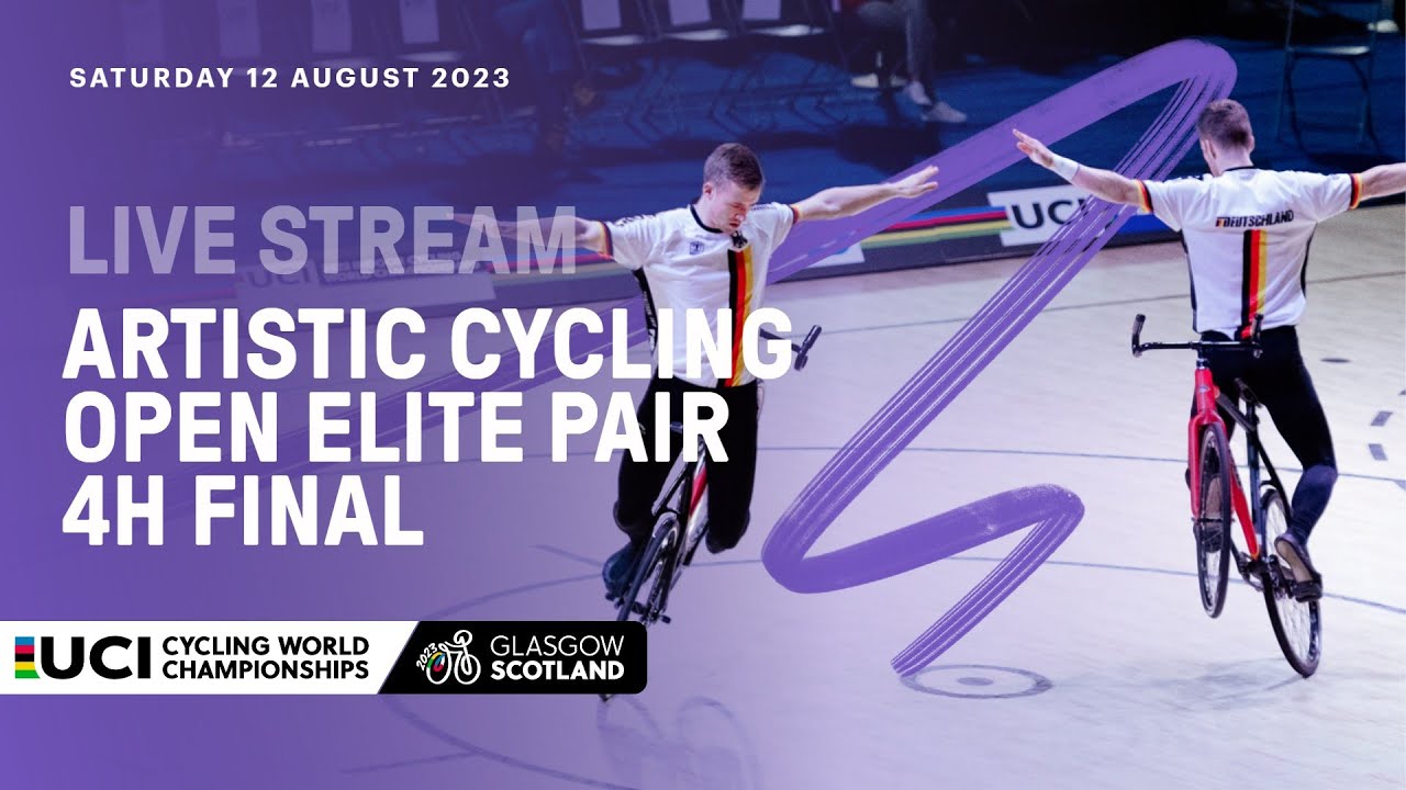 🔴 LIVE Artistic Cycling Open Elite Pair 4H Final - 2023 UCI Cycling Championships
