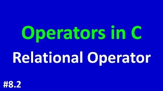 Relational Operators in C | Using Relational Operators in C | How to Use Relational Operators in C